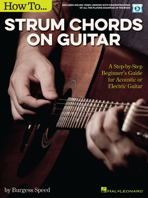 How to Strum Chords on Guitar A Step-by-Step Beginner's Guide for Acoustic or Electric Guitar