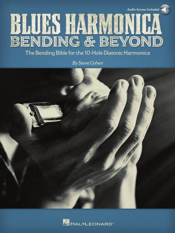 Blues Harmonica - Bending & Beyond The Bending Bible for the 10-Hole Diatonic Harmonica