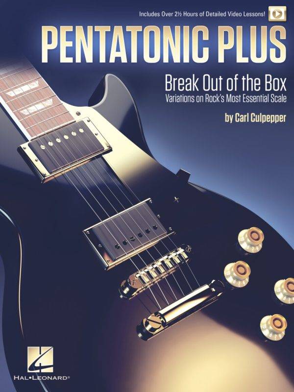 Pentatonic Plus Break Out of the Box: Variations on Rock's Most Essential Scale