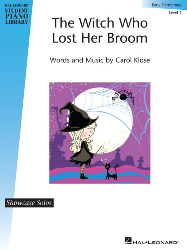 The Witch Who Lost Her Broom Hal Leonard Student Piano Library Showcase Solos Early Elementary - Level 1