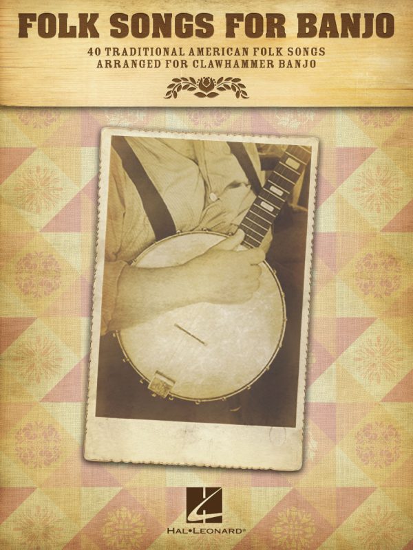 Folk Songs for Banjo 40 Traditional American Folk Songs Arranged for Clawhammer Banjo