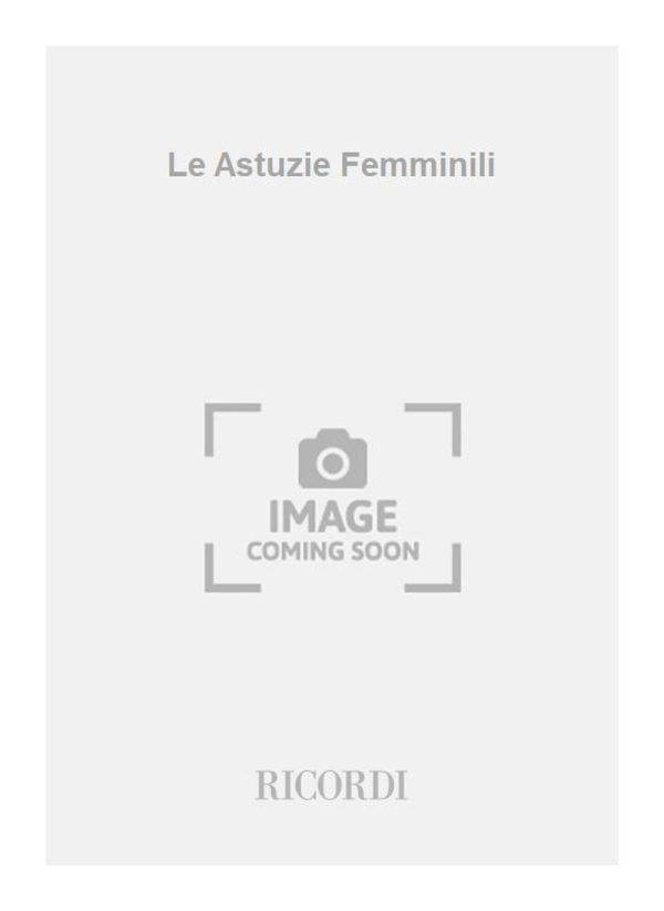 Le Astuzie Femminili Libretto