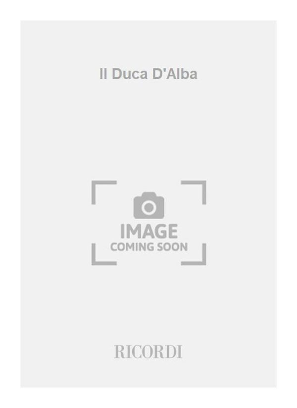 Il Duca D'Alba Libretto