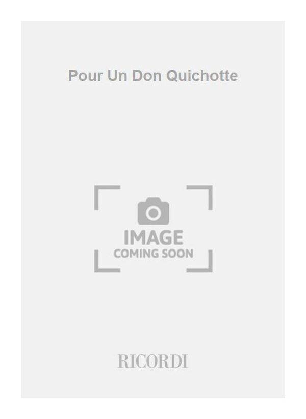 Pour Un Don Quichotte Libretto