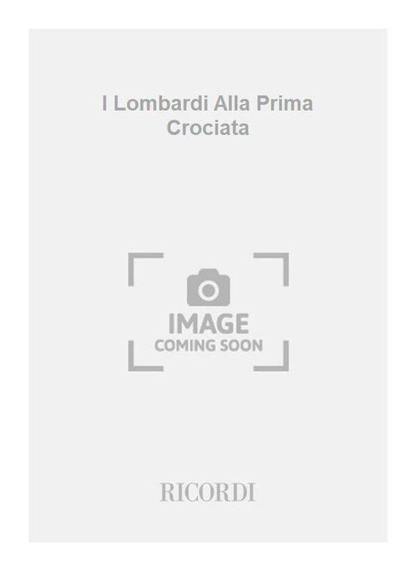 I Lombardi Alla Prima Crociata Ed. E. Rescigno - Libretto