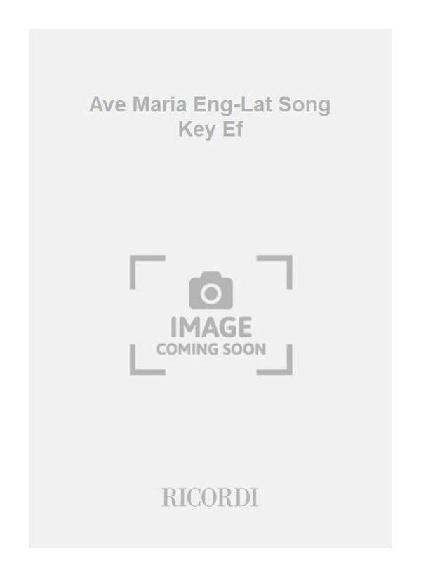 Ave Maria Eng-Lat Song Key Ef