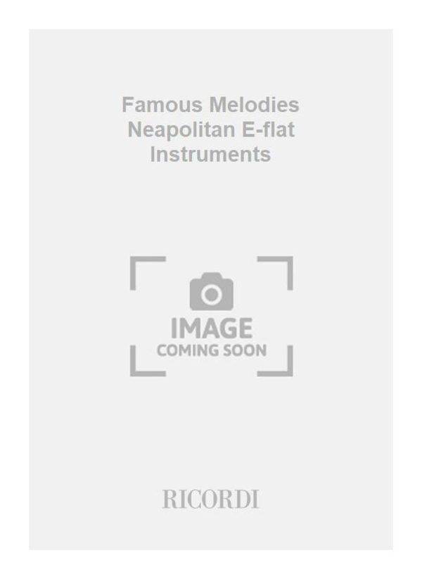 Famous Melodies Neapolitan E-flat Instruments Funicula O Sole Mio