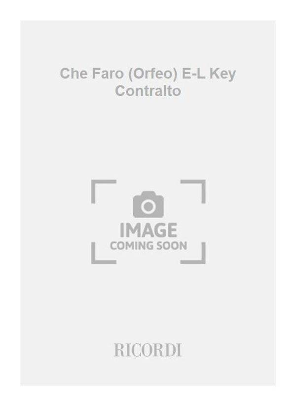 Che Faro (Orfeo) E-L Key Contralto