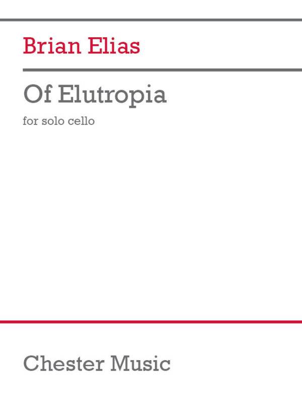 Of Elutropia for solo cello Revised Edition