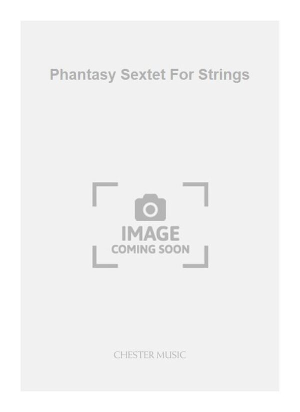 Phantasy Sextet For Strings