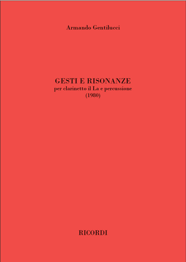 Gesti e risonanze per clarinetto in La e percussione (1980)