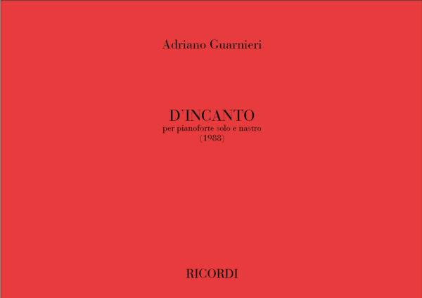 ... D'Incanto! (1998) Per Pianoforte E Nastro Circolare Loop