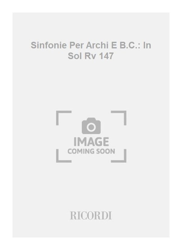 Sinfonie Per Archi E B.C.: In Sol Rv 147