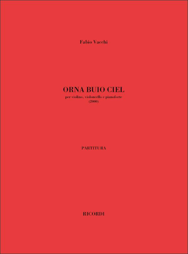 Orna buio ciel  per violino, violoncello e pianoforte / Full score and 2 parts