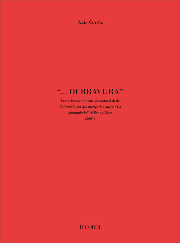 … di Bravura Trascrizione per due pianoforti della Faintaisie sur des motifs de lopera La sonnambula di Liszt