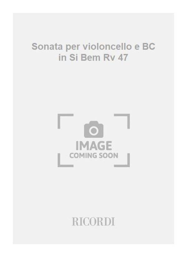 Sonata per violoncello e BC in Si Bem Rv 47 F.Xiv/1 - Tomo 473