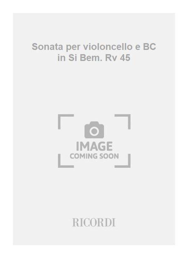 Sonata per violoncello e BC in Si Bem. Rv 45 F.Xiv-4 - Tomo 476