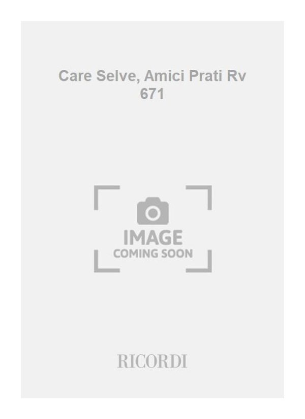 Care Selve, Amici Prati Rv 671 Critical Edition, Softcover