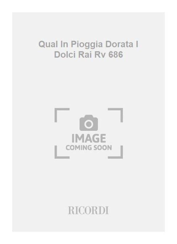 Qual In Pioggia Dorata I Dolci Rai Rv 686 Critical Edition, Softcover