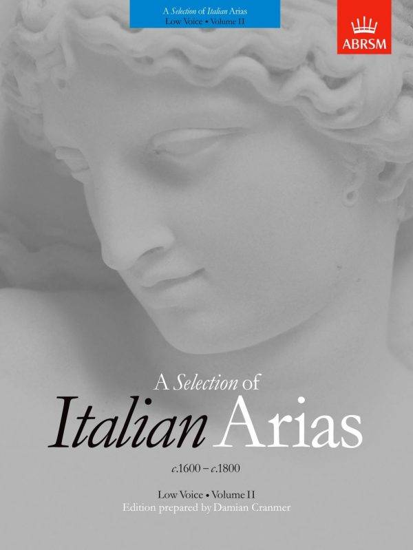 A Selection of Italian Arias 1600-1800 Volume II Low Voice