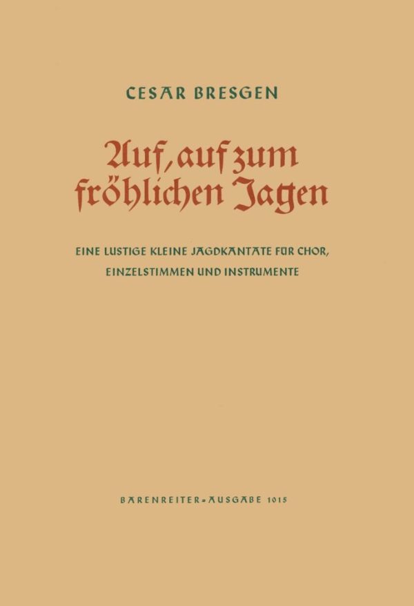 Auf, auf, zum frohlichen Jagen Lustige kleine Jagdkantate