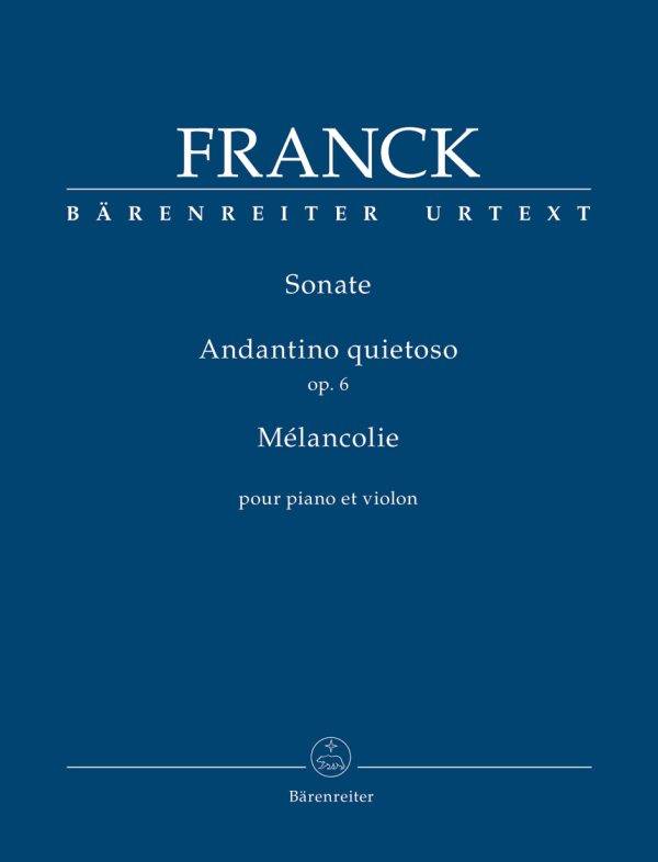 Sonate / Andantino quietoso op. 6 / Melancolie for piano and violin