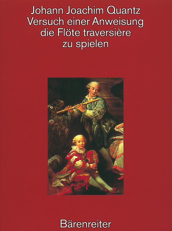 Versuch einer Anweisung, die Flote traversiere. Reprint der Ausgabe Berlin 1752