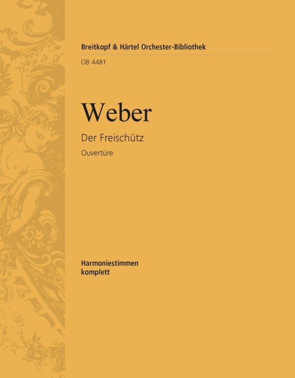 Der Freischutz. Ouverture