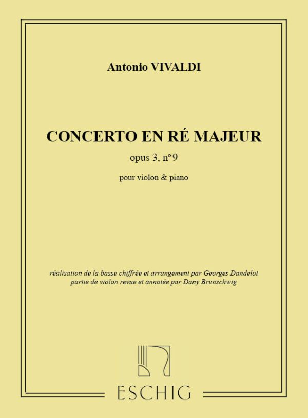 Concerto en Re Majeur Op.3, N 9 arrangement par Georges Dandelot, partie de violon revue et annotee par Dany Brunschwig