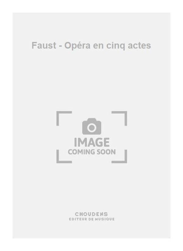 Faust - Opera en cinq actes Men's Part