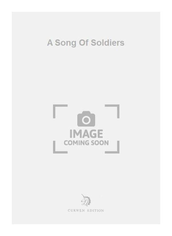 A Song Of Soldiers