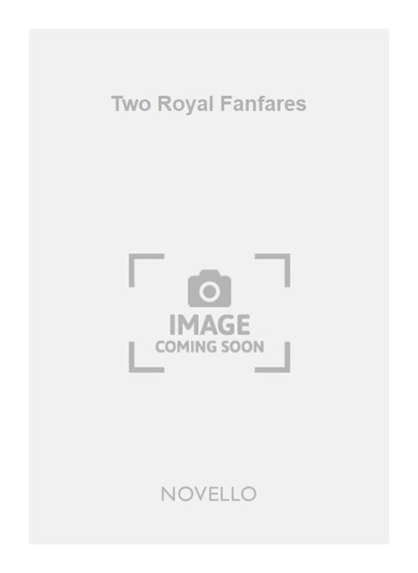 Two Royal Fanfares