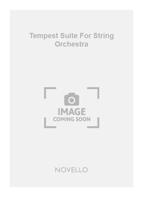 Tempest Suite For String Orchestra