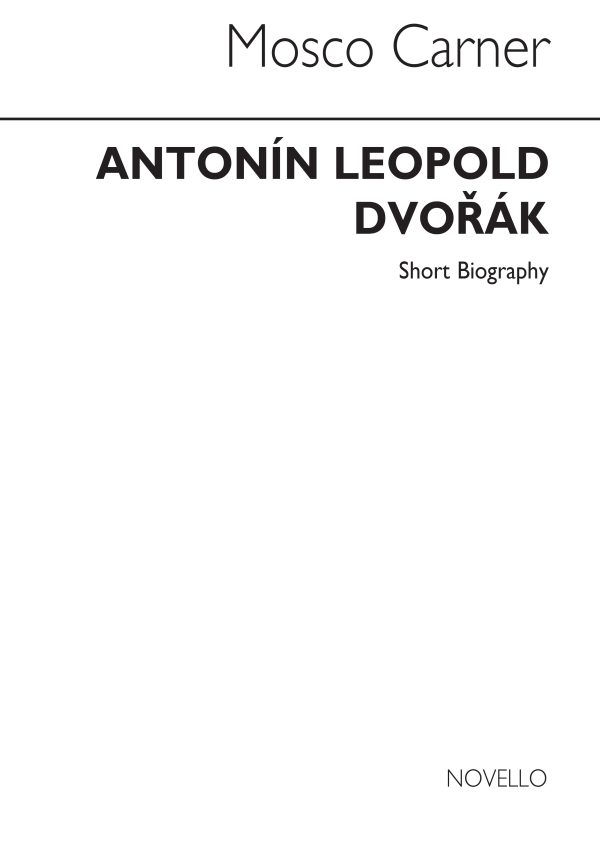 Dvorak: Novello Short Biography