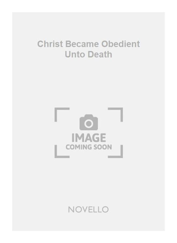 Christ Became Obedient Unto Death