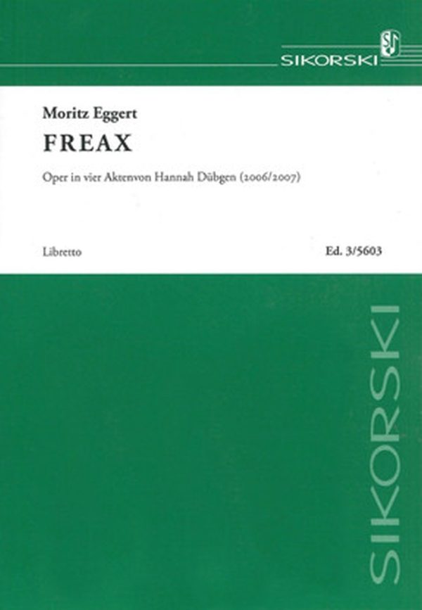 Freax Oper in 2 Akten. Libretto