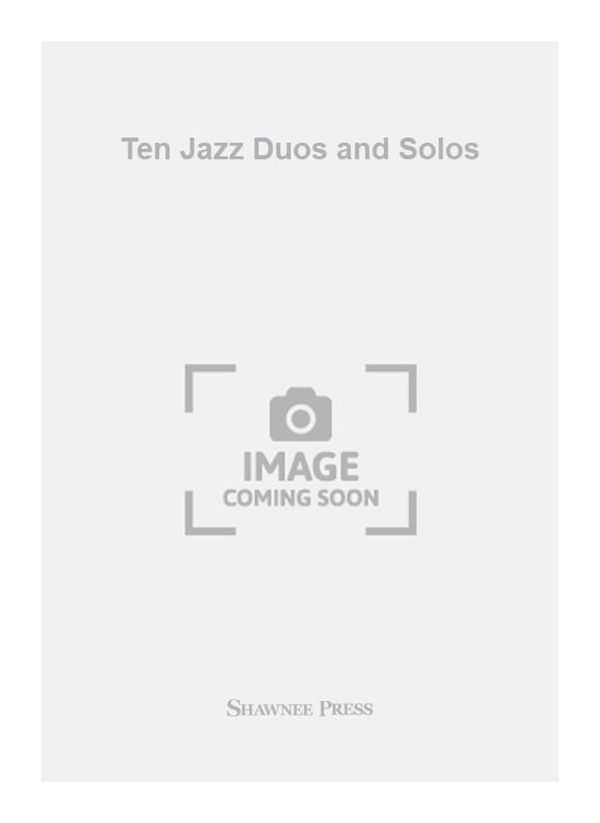 Ten Jazz Duos and Solos