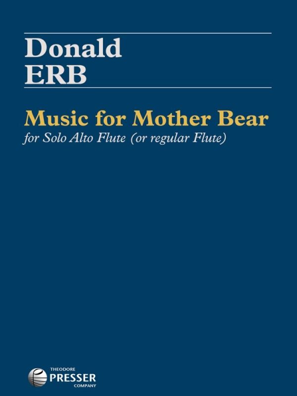 Music for Mother Bear For Solo Alto Flut (Or Regular Flute)