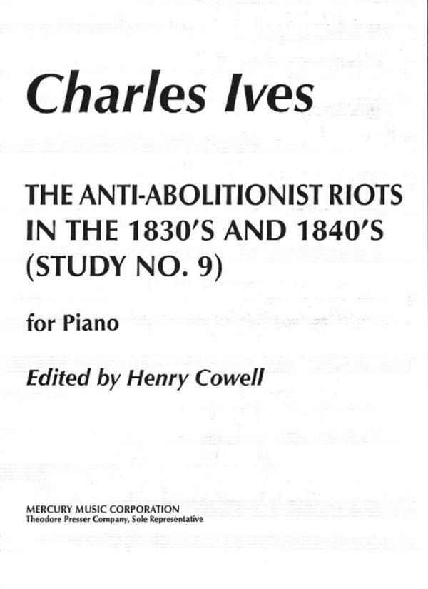 The Anti-Abolitionist Riots In The 1830's & 1840's Study No.9: for Piano