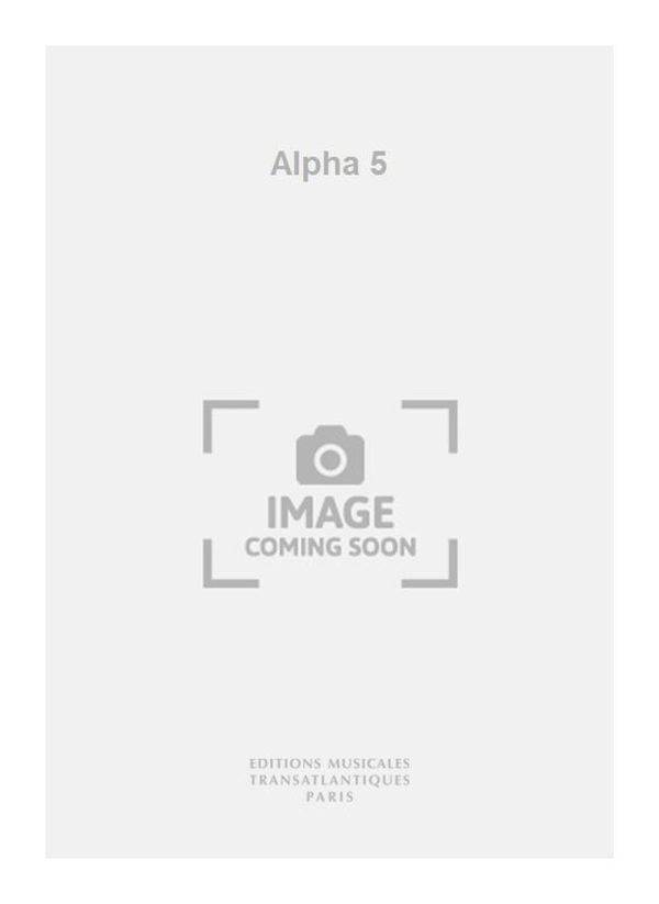 Alpha 5 