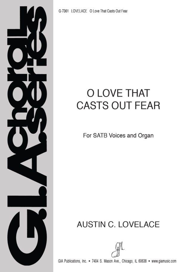 O Love that Casts Out Fear 