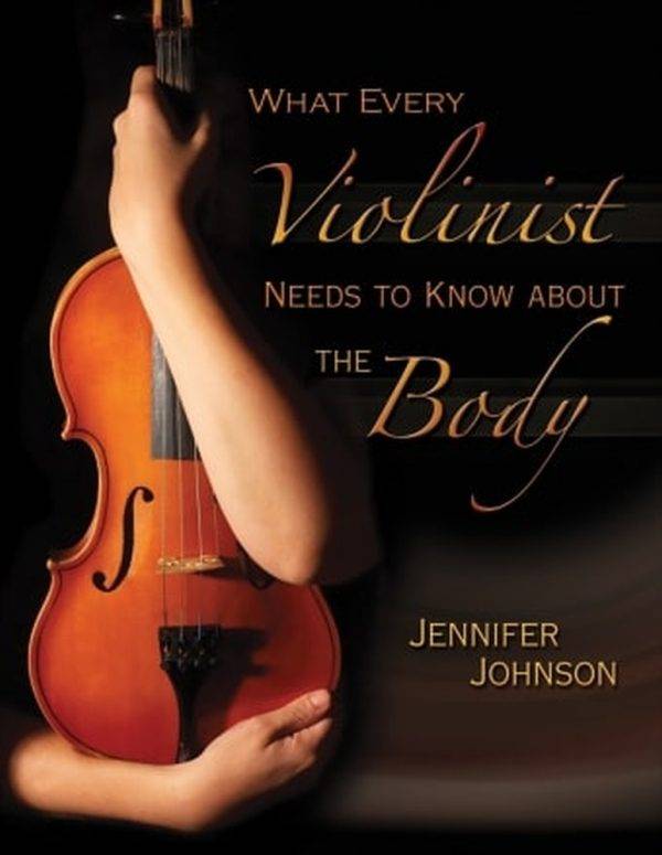 What Every Violinist Needs to Know About the Body 