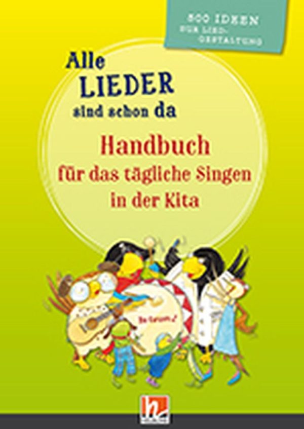 Alle Lieder Sind Schon Da Handbuch Fur Das Tagliche Singen In Der Kita