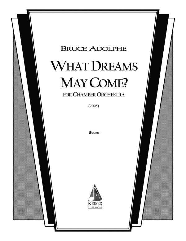 What Dreams May Come? for Chamber Orchestra