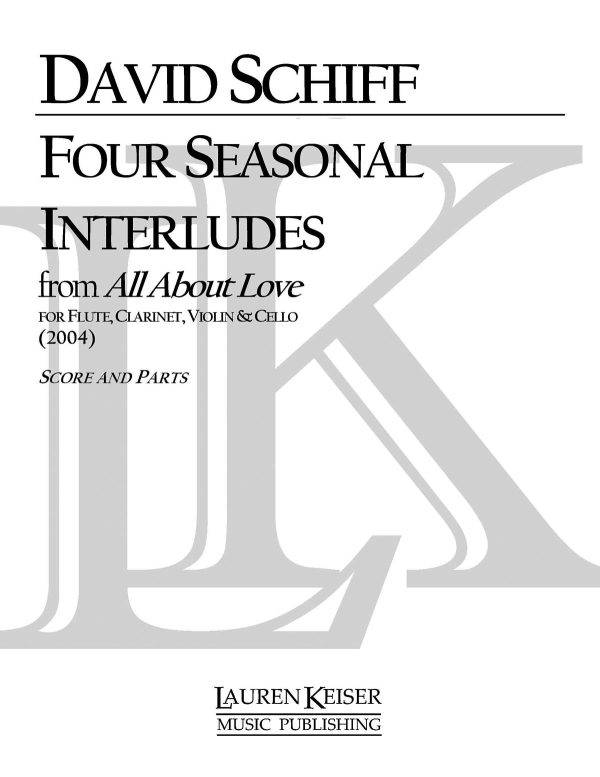 4 Seasonal Interludes from All About Love for Flute, Clarinet, Violin and Cello