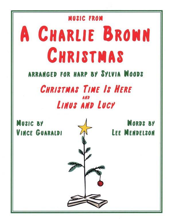 Music From A Charlie Brown Christmas Christmas Time Is Here & Linus and Lucy. Arranged for Harp by Sylvia Woods