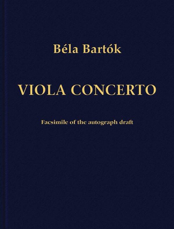 Concerto for Viola and Orchestra Facsimile Edition of the Autograph Draft