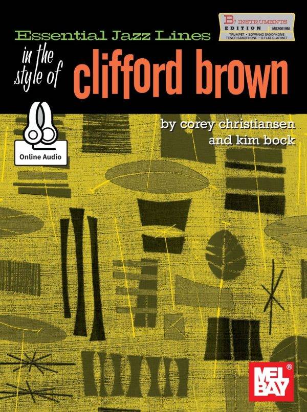 Essential Jazz Lines: Clifford Brown - B Flat B Flat Edition