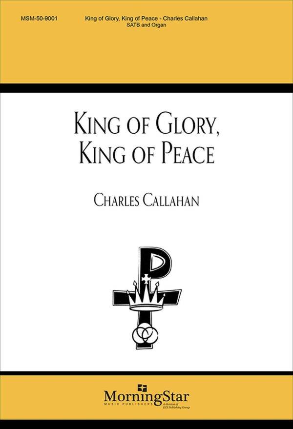 King of Glory, King of Peace 