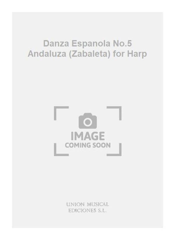 Danza Espanola No.5 Andaluza (Zabaleta) for Harp 